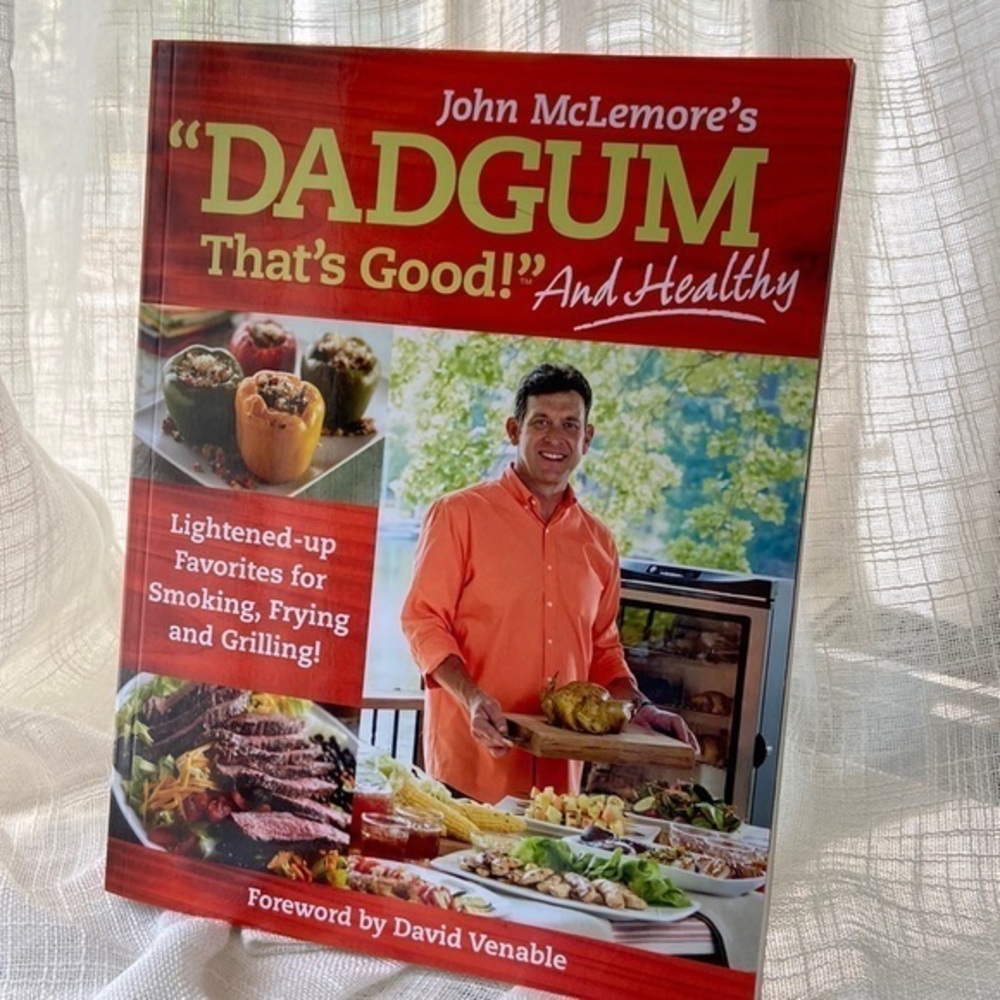 Dadgum That's Good! and Healthy Cookbook by John McLemore